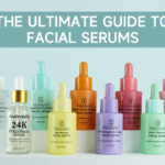 The Ultimate Guide to Facial Serums