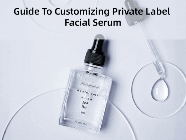 Guide To Customizing Private Label Facial Serum