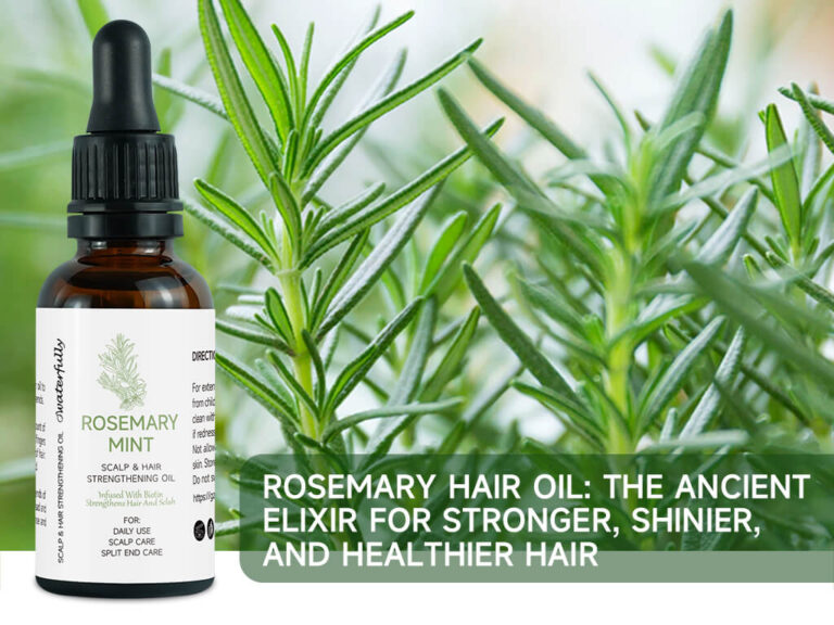 Rosemary Hair Oil: The Ancient Elixir for Stronger, Shinier, and Healthier Hair
