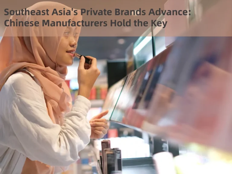 Southeast Asia’s Private Brands Advance: Chinese Manufacturers Hold the Key