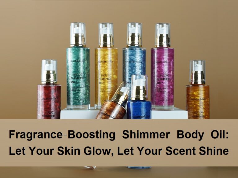 Fragrance‑Boosting Shimmer Body Oil: Let Your Skin Glow, Let Your Scent Shine